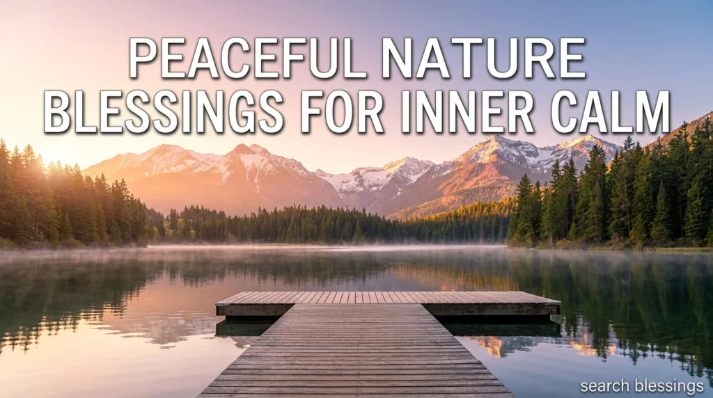 Peaceful Nature Blessings for Inner Calm