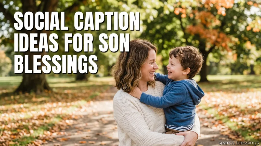 Social Caption Ideas for Son Blessings