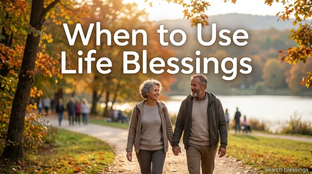 When to Use Life Blessings